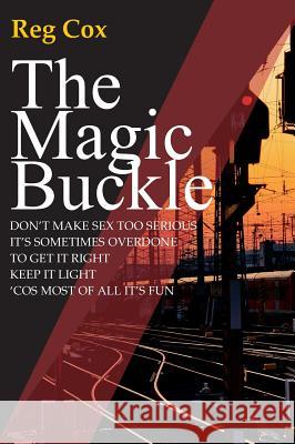 The Magic Buckle: A sexual awakening Cox, Reg 9783748274285 Tredition Gmbh