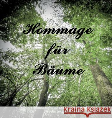 Hommage für Bäume Hartel, Brigitte, Tuschick, Claus 9783748280255