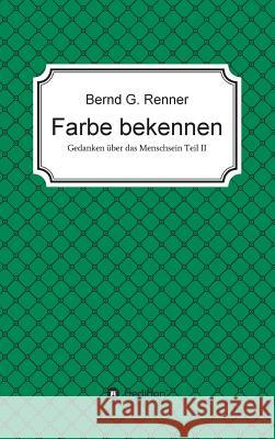 Farbe bekennen Renner, Bernd G. 9783748280859