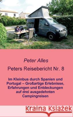 Peters Reisebericht Nr. 8 Alles, Peter 9783748282662