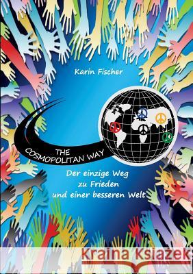 The Cosmopolitan Way Karin Fischer 9783748283386