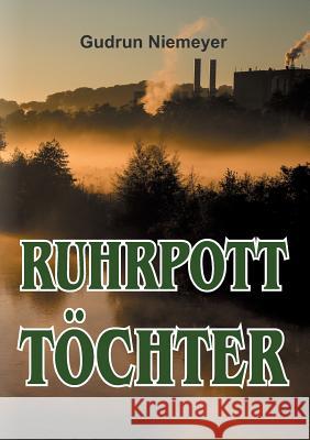 Ruhrpott-Töchter Niemeyer, Gudrun 9783748284093