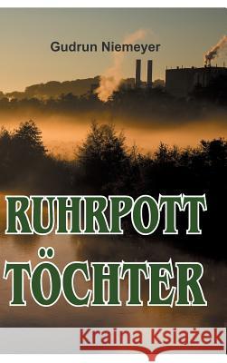 Ruhrpott-Töchter Niemeyer, Gudrun 9783748284109