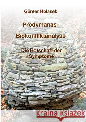 Prodymanas-Biokonfliktanalyse Holasek, Günter 9783748290131