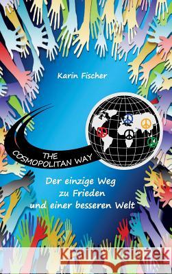 The Cosmopolitan Way Karin Fischer 9783748291053