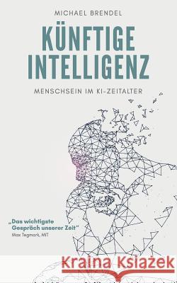 Künftige Intelligenz Brendel, Michael 9783748291978