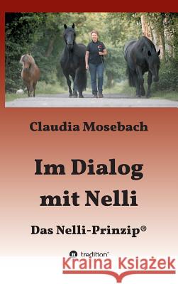 Im Dialog mit Nelli Mosebach, Claudia 9783748293286