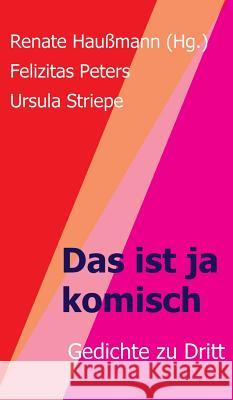 Das ist ja komisch Haumann, Renate 9783748297208 Tredition Gmbh