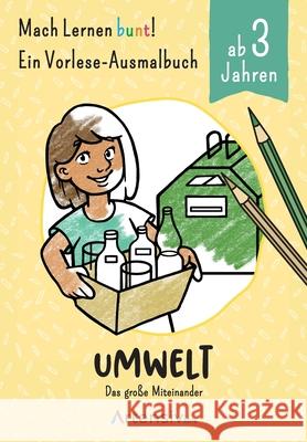 Umwelt - Ein Vorlese-Malbuch für Kinder ab 3 Jahren: Das große Miteinander Schulz, Holger 9783748300229