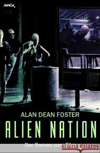 ALIEN NATION : Der Roman zum Film Foster, Alan Dean 9783748501527