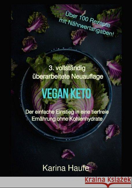 Vegan keto - Der einfache Einstieg in eine tierfreie Ernährung ohne Kohlenhydrate Haufe, Karina 9783748508922 epubli