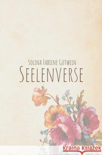 Seelenverse Gutwein, Solina Fabiene 9783748509912