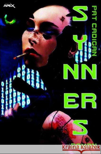 SYNNERS : Ein Cyberpunk-Roman Cadigan, Pat 9783748510727