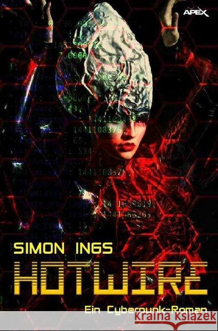 HOTWIRE : Ein Cyberpunk-Roman Ings, Simon 9783748511939 epubli