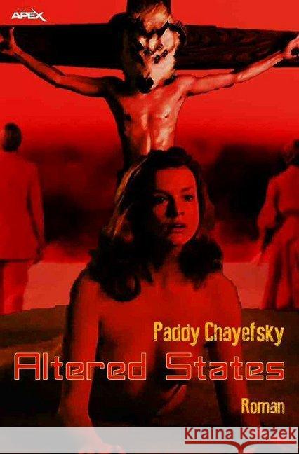 ALTERED STATES Chayefsky, Paddy 9783748512295