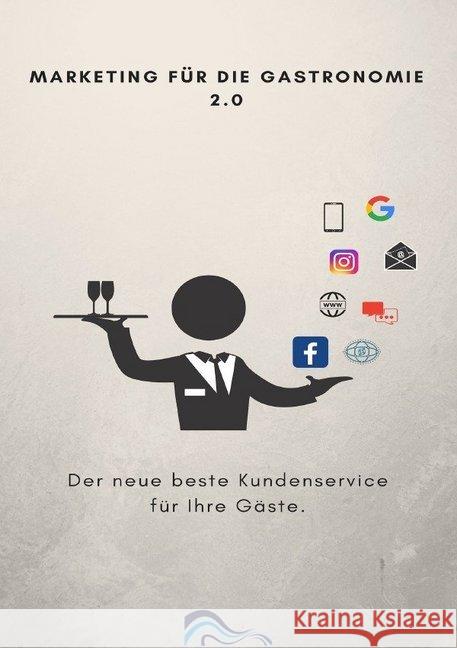 Marketing für die Gastronomie 2.0 Wichmann, Ines 9783748512318