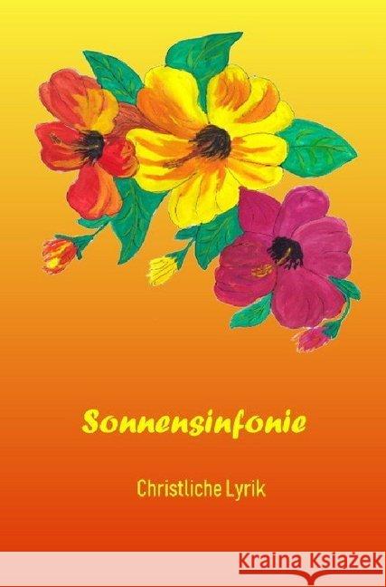 Sonnensinfonie : Christliche Lyrik Telker, Christina 9783748512486 epubli