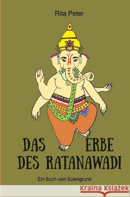 Das Erbe des Ratanawadi Peter, Rita 9783748512790 epubli