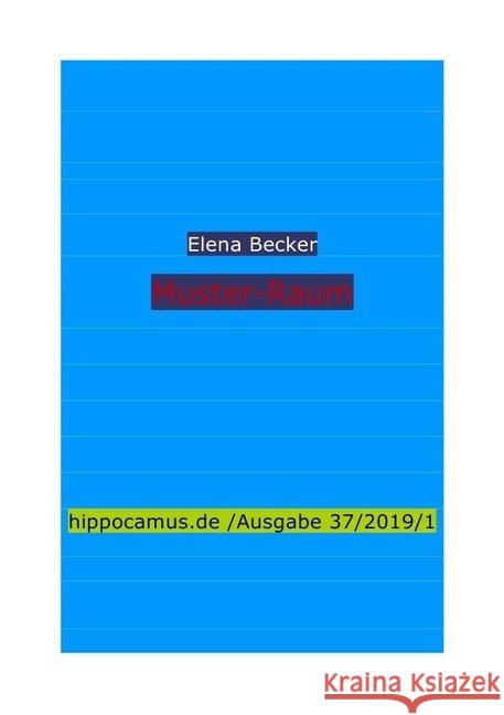 Muster-Raum : Hippocamus Ausgabe 37/2019/1 Hagl-Becker, Elena Maria 9783748515951