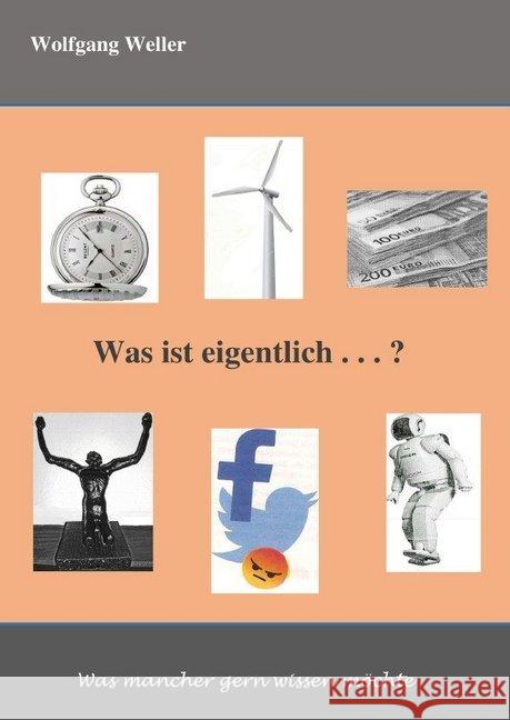 Was ist eigentlich . . . ? Weller, Wolfgang 9783748517672