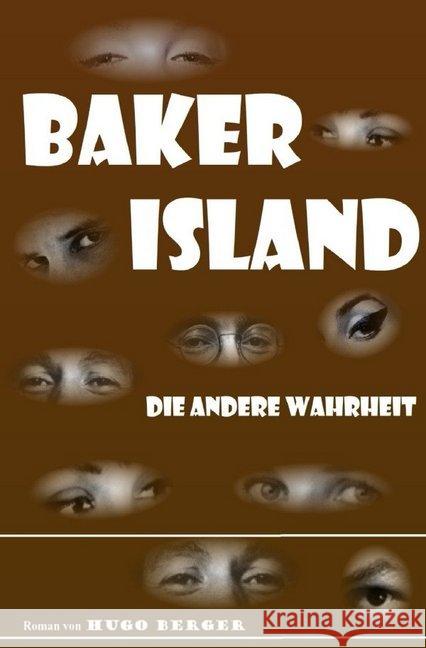 Baker Island : die andere Wahrheit Berger, Hugo 9783748517962 epubli