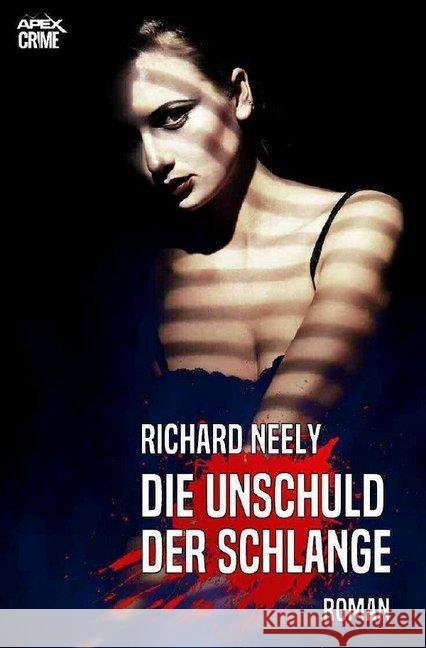 DIE UNSCHULD DER SCHLANGE : Ein Psycho-Thriller Neely, Richard 9783748518129