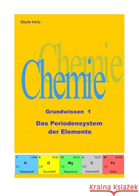 Das Periodensystem der Elemente : Chemie Grundwissen 1 Hertz, Sibylle 9783748521198 epubli