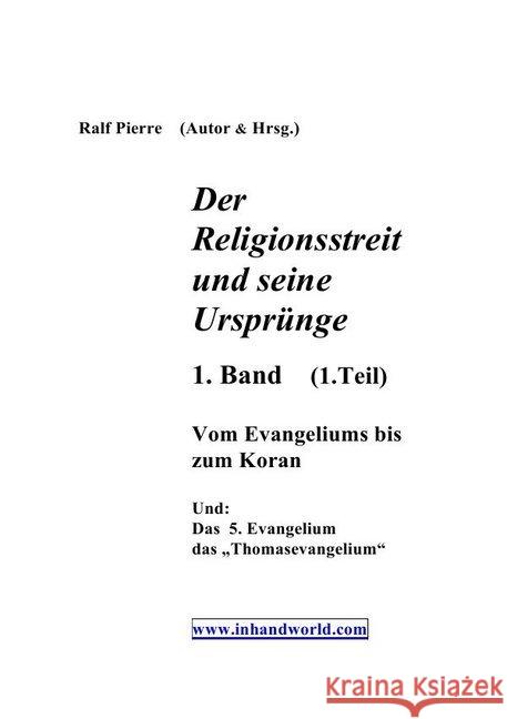 Der Religionsstreit und seine Ursprünge 2. & 3 Teil : Entstehung Christentum Austel, Ralf Pierre 9783748521471