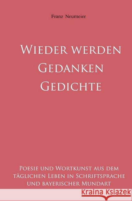 Gedanken werden Gedichte Neumeier, Franz 9783748521518