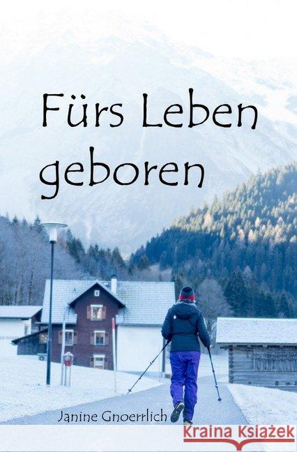 Fürs Leben geboren Gnoerrlich, Janine 9783748521730