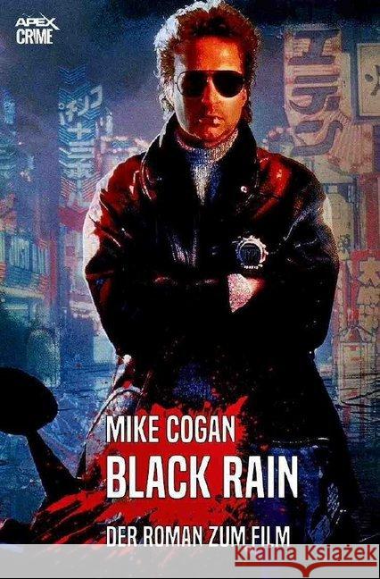 BLACK RAIN : Der Roman zum Film Cogan, Mike 9783748522133 epubli