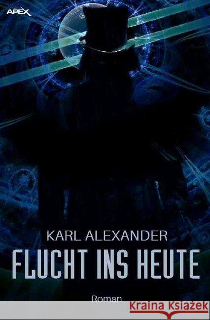 FLUCHT INS HEUTE : Der Science-Fiction-Klassiker - verfilmt von Nicholas Meyer! Alexander, Karl 9783748523451 epubli