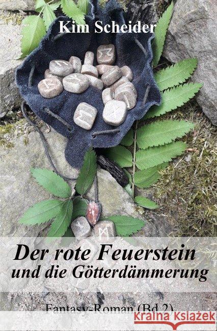 Der rote Feuerstein und die Götterdämmerung Scheider, Kim 9783748523888