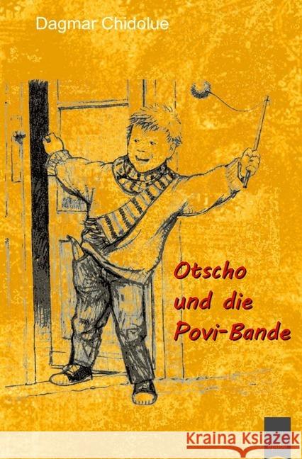 Otscho und die Povi-Bande Chidolue, Dagmar 9783748524472 epubli