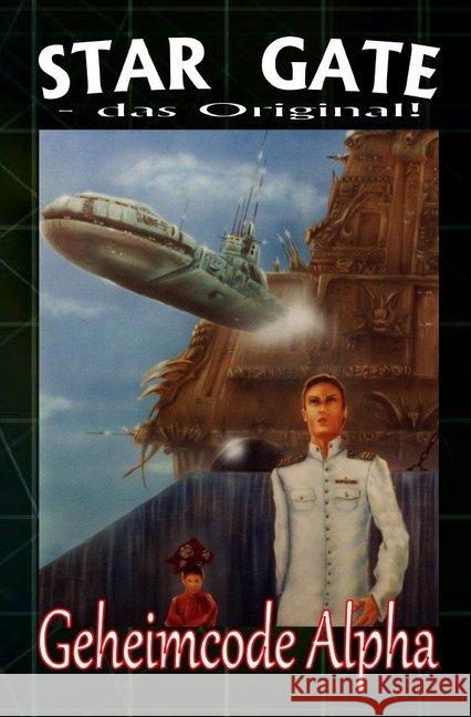 STAR GATE 004: Geheimcode Alpha : 