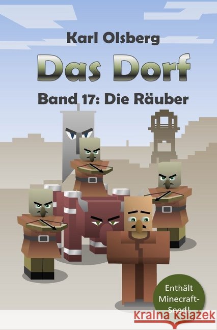 Das Dorf Band 17: Die Räuber Olsberg, Karl 9783748526803 epubli
