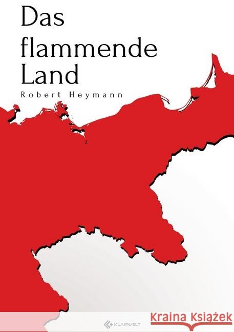 Das flammende Land Heymann, Robert 9783748532552