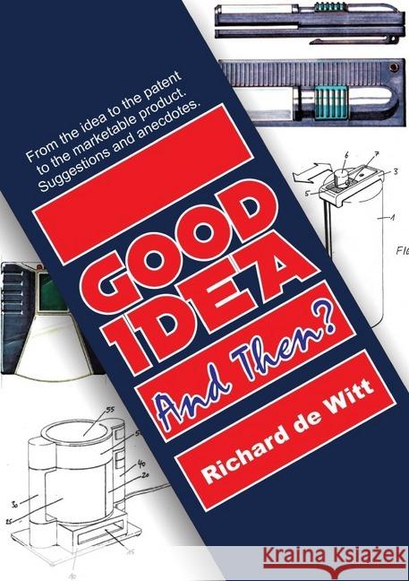 Good Idea...and Then? de Witt, Richard 9783748535065