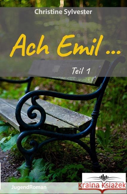 Ach Emil ... : Teil 1 Sylvester, Christine 9783748535171 epubli