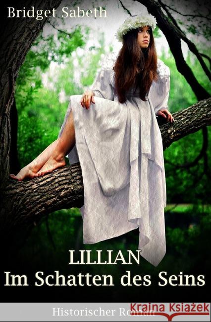 LILLIAN - Im Schatten des Seins Sabeth, Bridget 9783748538042