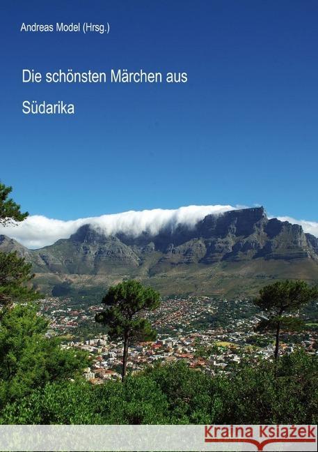 Die schönsten Märchen aus Südafrika Model, Andreas 9783748539223 epubli