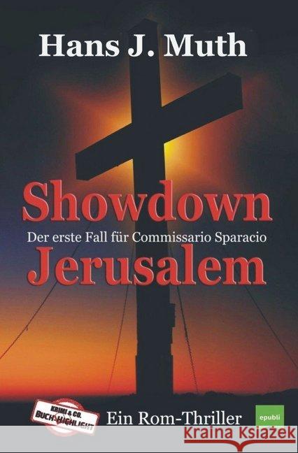 Showdown Jerusalem : Rom-Thriller Muth, Hans J. 9783748541172