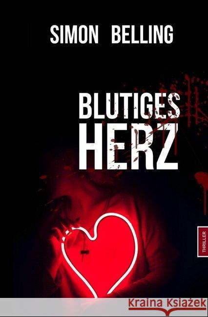 Blutiges Herz Belling, Simon 9783748543367