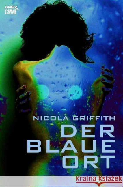 DER BLAUE ORT : Thriller Griffith, Nicola 9783748547433