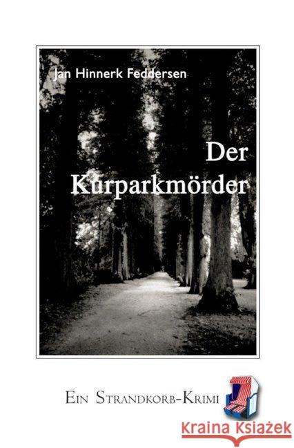 Der Kurparkmörder Feddersen, Jan Hinnerk 9783748549932 epubli