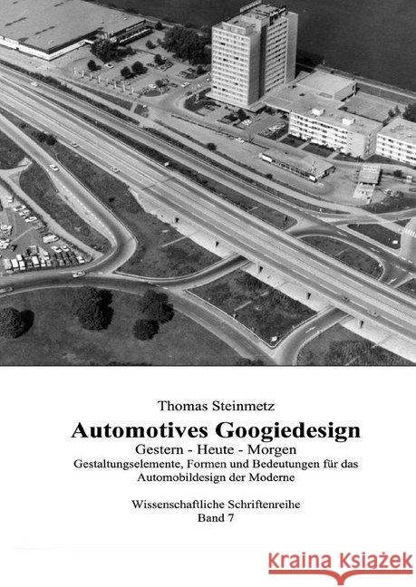 Design / Automobil / Googiedesign / Automotives der 50er Jahre: Gestern - Heute - Morgen Steinmetz, Thomas 9783748550136