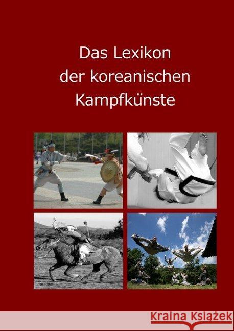 Das Lexikon der koreanischen Kampfkünste Winter, Lutz 9783748551355