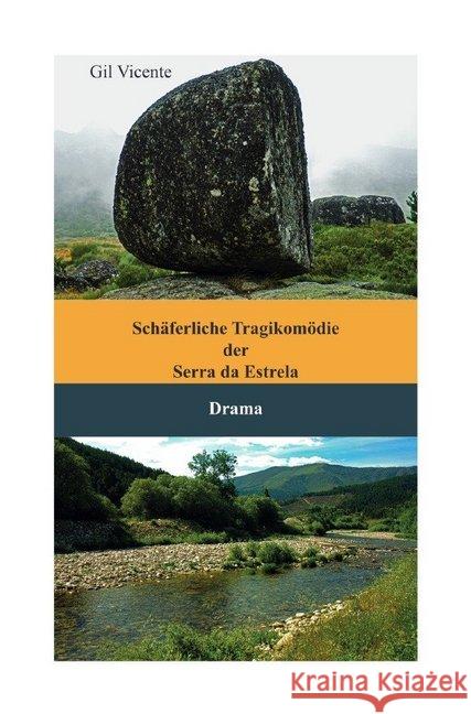 Schäferliche Tragikomödie der Serra da Estrela : Drama Vicente, Gil 9783748553748 epubli