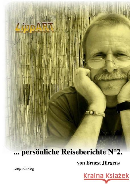 ... persönliche Reiseberichte N°2. Lippert, Ernst-Jürgen 9783748554561