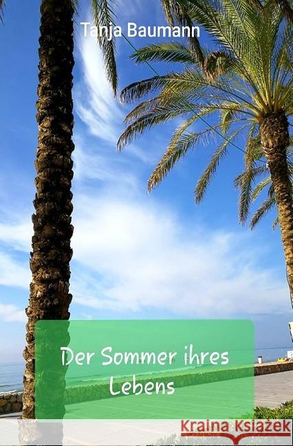 Der Sommer ihres Lebens Baumann, Tanja 9783748555360